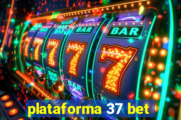 plataforma 37 bet